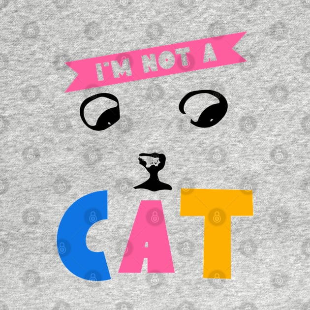 I’m not a cat funny kitty cat eyes by ScienceNStuffStudio